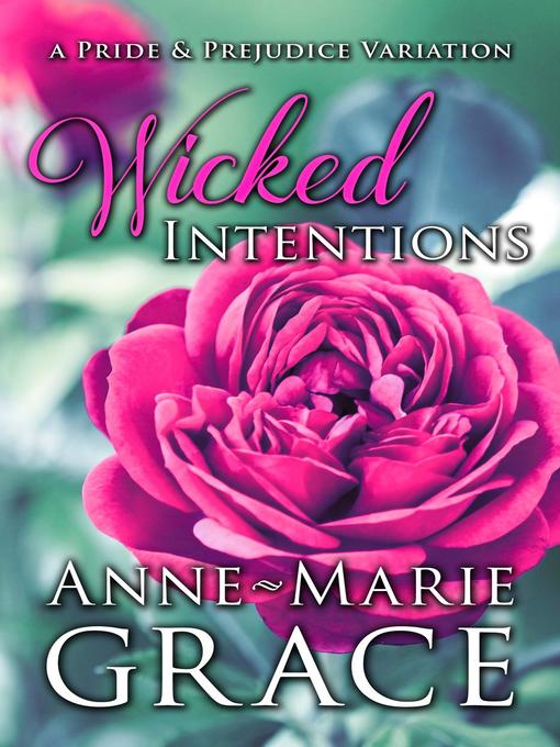 Title details for Wicked Intentions by Anne-Marie Grace - Available